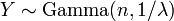Y \ sim \ {gamma} operatorname (n, 1 / \ lambda) \,