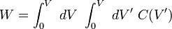 W = \ int_0 ^ V \ DV \ \ int_0 ^ V \ DV '\ C (V')