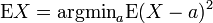 \ Mathrm {E} X = \ mathrm {} argmin _a \ mathrm {} E (X - a) ^ 2