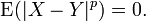 \ Operatorname {} E (| X-Y | ^ p) = 0.