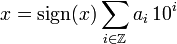 x = \ mathop {\ signe rm} (x) \ sum_ {i \ in \ mathbb Z} a_i \, 10 ^ i