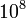 10 ^ 8
