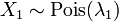 X_1 \ sim \ mathrm {} Pois (\ lambda_1) \,