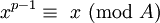 {X ^ {p-1}} \ equiv \ x \ (\ mbox {modificação} \ A)