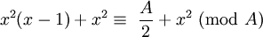 \! \ {X ^ 2} (x-1) + x ^ 2 \ equiv \ {{A \ over 2} + x ^ 2} \ (\ mbox {modificação} \ A)