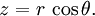 {Z} = r \, \ cos \ teta. \ Quad