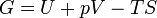 G = U + PV-TS \,