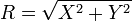 R = \ sqrt {x ^ 2 + Y ^ 2}