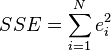 SSE = \ sum_ {i = 1} ^ {} N ^ 2 e_i