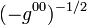 (- {{00 g ^}}) ^ {- 1/2}