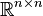 \ Bbb {R} ^ {n \ n vezes}