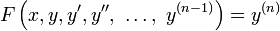 F \ esquerda (x, y, y ', y' ', \ \ pontos, \ y ^ {(n-1)} \ direita) = Y ^ {(n)}