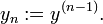 Y_n: = y ^ {(n-1)} \.!
