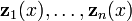 \ Mathbf {z} _1 (X), \ ldots, \ mathbf {z} _N (x)