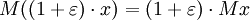 M ((1+ \ varepsilon) \ cdot x) = (1 + \ varepsilon) \ cdot M x