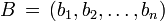 B \, = \, (b_1, b_2, \ pontos, b_n)