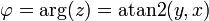 \ Varphi = \ arg (z) = \ operatorname {ATAN2} (y, x)