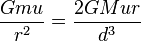 \ Frac {GMU} {r ^ 2} = \ frac {2GMur} {d ^ 3}