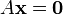 Um \ textbf {x} = \ textbf {0}