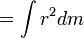 = \ Int {r ^} 2 dm