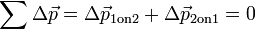 \ Sum {\ Delta {\ vec {p}}} = \ Delta {\ vec {p} _ {\ mathrm {1 sobre 2}}} + \ Delta {\ vec {p} _ {\ mathrm {2 em 1 }}} = 0