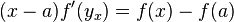 (X - a) f (y_x) = f (x) - f (a) \,