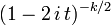 (1-2 \, \ i, t) ^ {- k / 2} \,