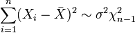 \ Sum_ {i = 1} ^ n (x_i - \ bar X) ^ 2 \ sim \ sigma ^ 2 \ chi ^ 2_ {n-1}
