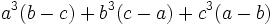 um 3 ^ (b-c) + b ^ 3 (c-a) + c ^ 3 (a-b) \, \!