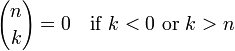 {N \ escolher k} = 0 \ quad \ mbox {if} k <0 \ mbox {} ou k> n