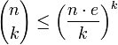 {N \ escolher k} \ le \ left (\ frac {n \ cdot e} {k} \ right) ^ k