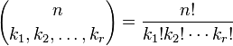 {N \ escolher k_1, k_2, \ ldots, k_r} = \ frac {n!} {K_1! K_2! \ Cdots k_r!}