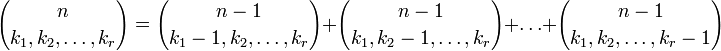 {N \ escolher k_1, k_2, \ ldots, k_r} = {n-1 \ escolher k_1-1, k_2, \ ldots, k_r} + {n-1 \ escolher k_1, k_2-1, \ ldots, k_r} + \ ldots + {n-1 \ escolher k_1, k_2, \ ldots, k_r-1}