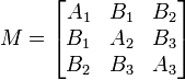M = \ begin {} bmatrix A_1 & B_1 & B_2 \\ B_1 & A_2 & B_3 \\ B_2 & B_3 & A_3 \ end {bmatrix}