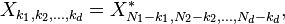 X_ {k_1, k_2, \ pontos, k_d} = X_ {n_1 - k_1, N_2 - k_2, \ pontos, N_d - k_d} ^ *,