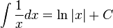 \ Int {1 \ over dx x} = \ ln | x | + C