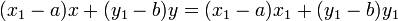 (X_1-a) X + (y_1-b), Y = (x_1-a) x_1 + (y_1-b) y_1 \,