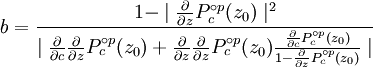 b = \ frac {1 \ meados {\ frac {\ partial} {\ partial z}} {P_c ^ {\ circ p} (z_0)} \ mid ^ 2} {\ meados {\ frac {\ partial} { \ parcial {c}} \ frac {\ partial} {\ partial z}} {P_c ^ {\ circ p} (z_0) + \ frac {\ partial} {\ partial z}} {\ frac {\ partial} { \ partial z}} {P_c ^ {\ circ p} (z_0) \ frac {\ frac {\ partial} {\ partial {c}} {P_c ^ \ circ p} (z_0)} {1- \ frac {\ parcial} {\ partial z}} {P_c ^ {\ circ p} (z_0)}} \ meados}