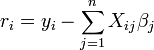 r_i = y_i- \ sum_ {j = 1} ^ {n} X_ {ij} \ beta_j