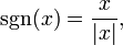 \ Sgn (x) = \ frac {x} {x | |},