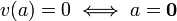 v (a) = 0 \ sse a = \ mathbf {0}