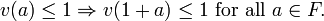 v (um) \ le 1 \ v Rightarrow (1 + a) \ le 1 \ {texto para todos} a \ em F.