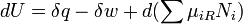 dU = \ Delta Q - delta w + d (\ sum \ mu_ {iR} N_I) \ \,