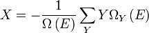 X = - \ frac {1} {\ Omega \ left (E \ right)} \ sum_ {Y} Y \ Omega_ {Y} \ left (E \ right) \,