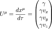 U ^ \ mu = \ frac {dx ^ \ mu} {d \ tau} = \ begin {pmatrix} \ gamma \\ \ gamma v_x \\ \ gamma v_y \\ \ gamma v_z \ end {pmatrix}