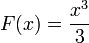 F (x) = {x ^ 3 \ 3} sobre