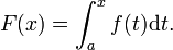 F (x) = \ int_ {a} ^ {X} f (t) \ mathrm dt.