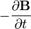 - \ Frac {\ \ mathbf parcial {B}} {\ partial t}