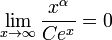 \ Lim_ {x \ rightarrow \ infty} {x ^ \ alpha \ over Ce ^ x} = 0