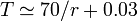 T \ simeq 70 / r + 0,03